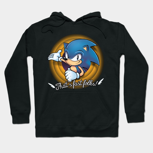 That's fast folks - Sonic the Hedgehog Video Game - Funny Crossover Hoodie by BlancaVidal